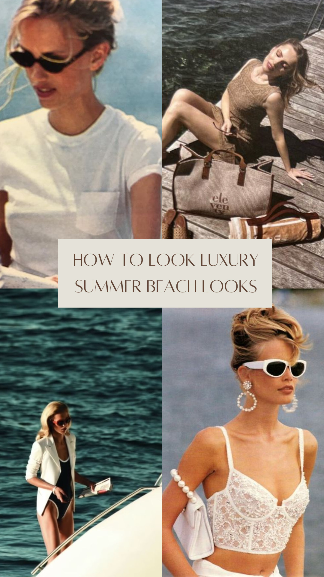 How to look luxurious in the summer of 2023. Style guide and tips and addresses for being on a budget.